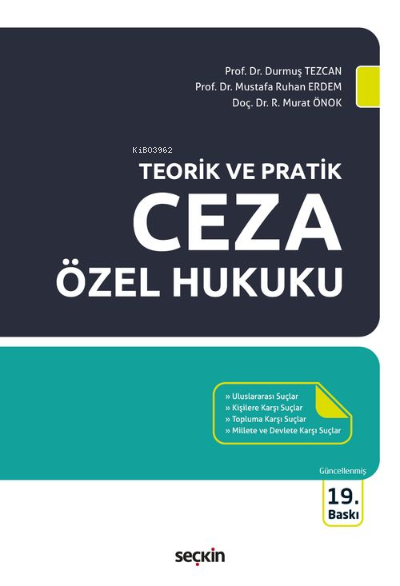  Ceza Özel Hukuku | Durmuş Tezcan | Mustafa Ruhan Erdem | Rıfat Murat Önok | Seçkin Yayıncılık | 9789750272547 | 