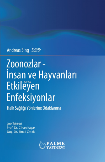 Zoonozlar- İnsan ve Hayvanları Etkileyen Enfeksiyonlar;Halk Sağlığı Yönlerine Odaklanma