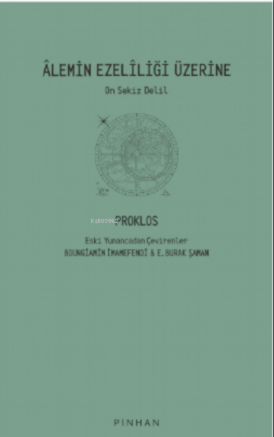  Alemin Ezeliliği Üzerine | Proklos | Pinhan Yayıncılık | 9786057768988 | 