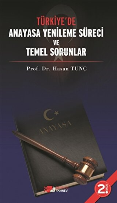 Türkiye’de Anayasa Yenileme Süreci ve Temel  Sorunlar