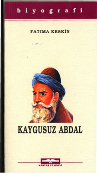  Kaygusuz Abdal | Fatıma Keskin | Kastaş Yayınları | 9799752820783 | KAS 296607 | 