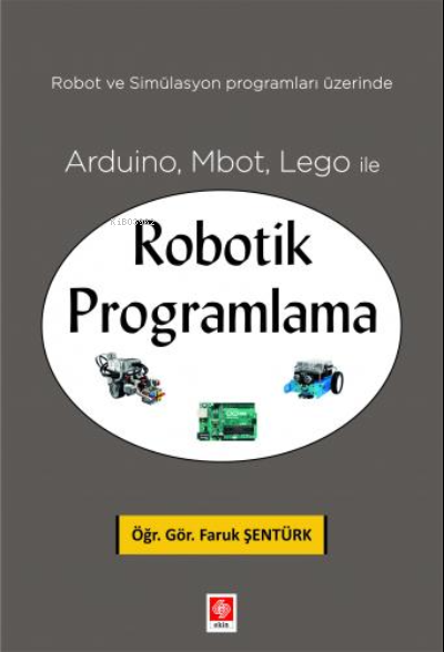 Arduino, Mbot, Lego ile Robotik Programlama