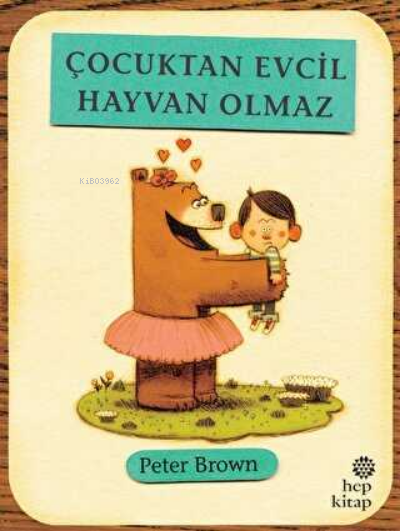 Çocuktan Evcil Hayvan Olmaz