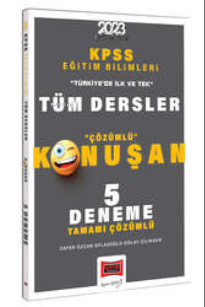  2023 KPSS Eğitim Bilimleri Tüm Dersler Tamamı Çözümlü Konuşan 5 Deneme | 2023 KPSS Eğitim Bilimleri Tüm Dersler Tamamı Çözümlü Konuşan 5 Deneme | Zafer Özcan Oflazoğlu | Yargı Yayınevi | 9786254216282 