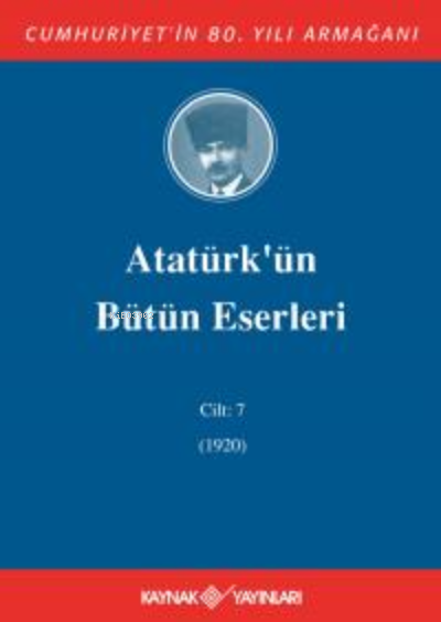 Atatürk'ün Bütün Eserleri 7. Cilt ( 1920 )