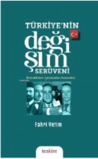 Türkiye’nin Değişim Serüveni (Entelektüel – Aydınlardan Seçmeler)