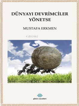 Dünyayı Devrimciler Yönetse