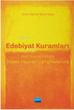 Edebiyat Kuramları - Hermenötikten İnsan-Hayvan Çalışmalarına