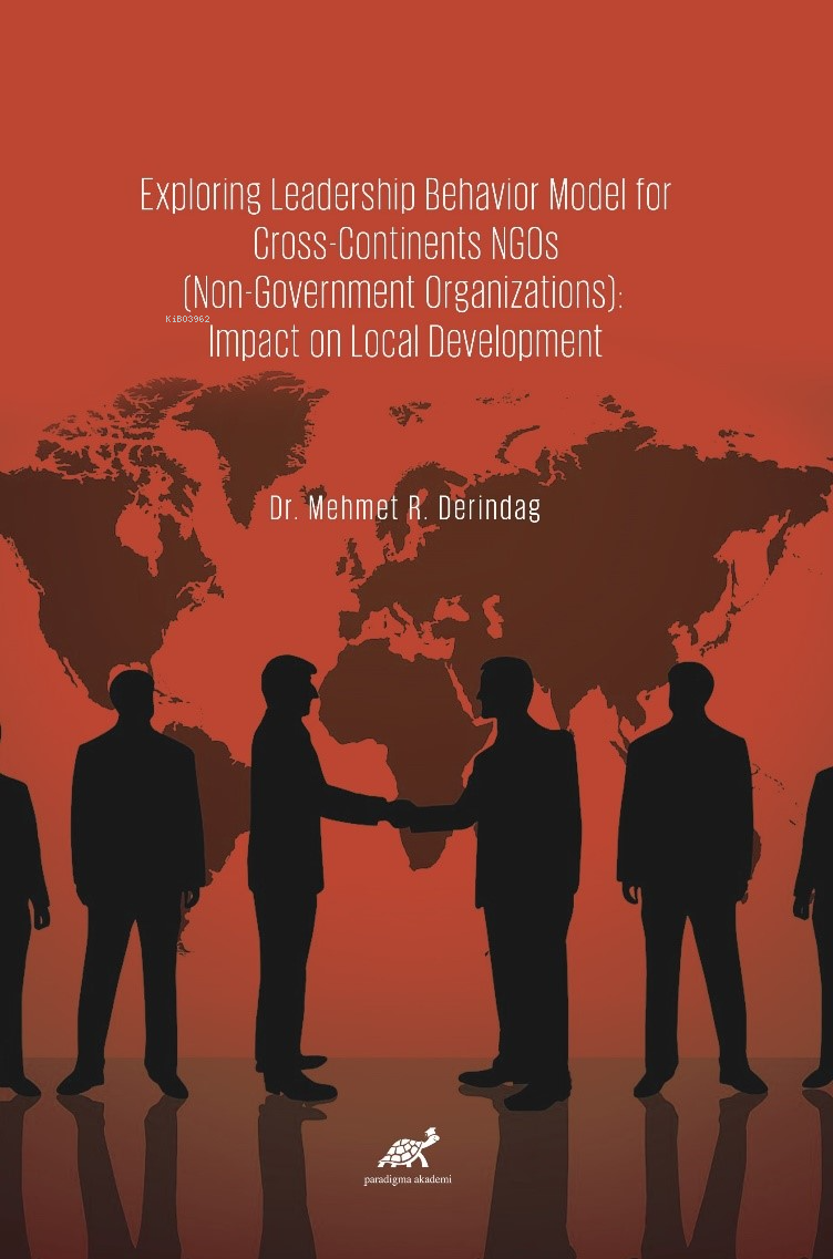 Exploring Leadership Behavior Model for Cross-Continents NGOs ;(Non-Government Organizations): Impact on Local Development