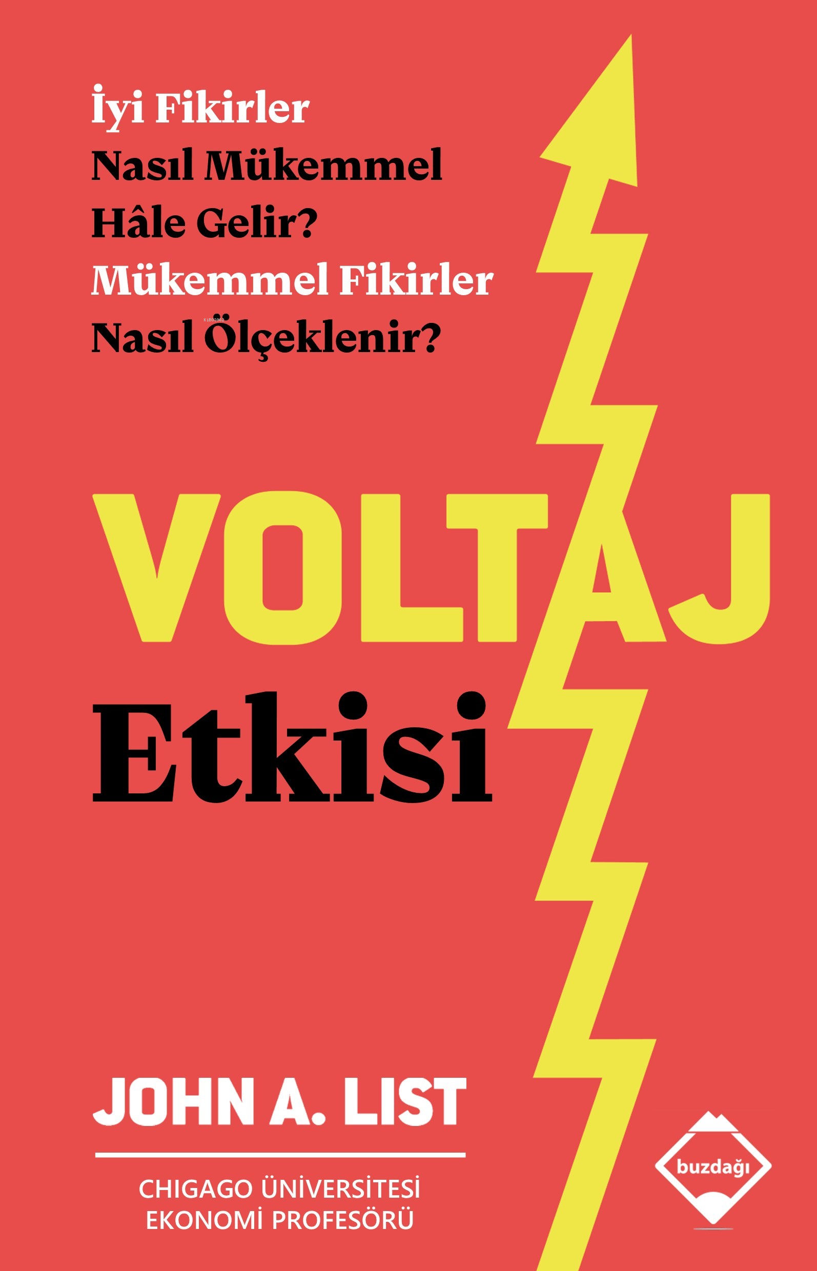 Voltaj Etkisi;İyi Fikirler Nasıl Mükemmel Hale Gelir? Mükemmel Fikirler Nasıl Ölçeklenir?