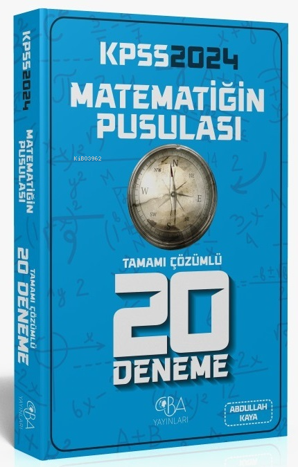  CBA Yayınları 2025 KPSS Matematik Matematiğin Pusulası 20 Deneme Çözümlü | Abdullah Kaya | CBA Yayınları | 9786057299598 | 