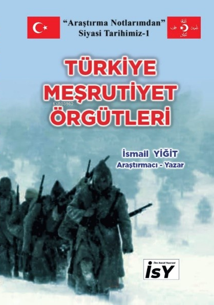 Türkiye Meşrutiyet Örgütleri;Siyasi Tarihimiz