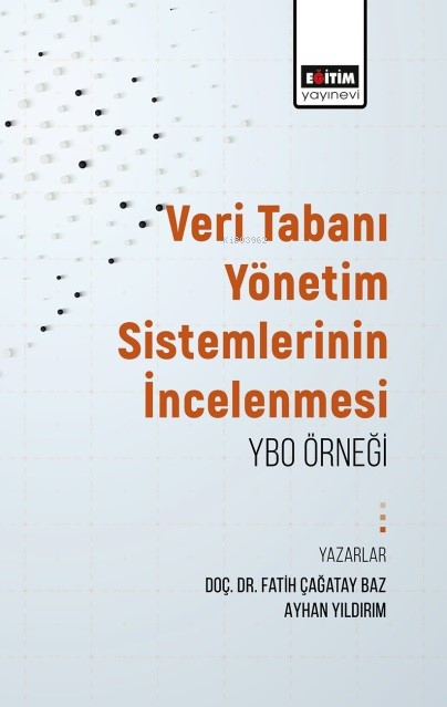 Veritabanı Yönetim Sistemlerinin İncelenmesi: Ybo Örneği