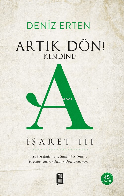 Artık Dön! Kendine!;A İşaret 3