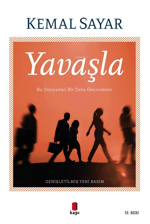 Yavaşla;Bu Dünyadan Bir Defa Geçeceksin