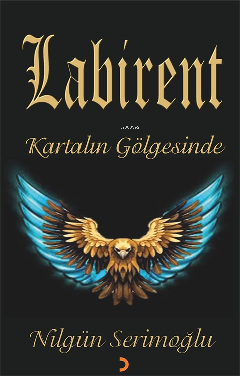 Labirent;Kartalın Gölgesinde