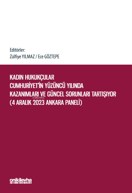 Kadın Hukukçular Cumhuriyet'in Yüzüncü Yılında Kazanımları ve Güncel Sorunları Tartışıyor