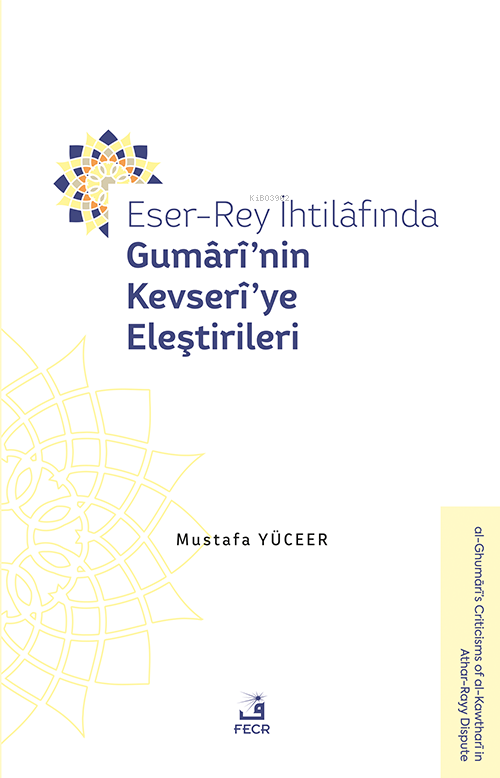 Eser-Rey İhtilâfında Gumârî’nin Kevserî’ye Eleştirileri