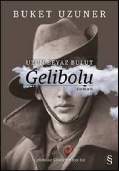  Gelibolu Uzun Beyaz Bulut | Gelibolu Uzun Beyaz Bulut | Buket Uzuner | Sırma Köksal | Beste Doğan | Everest Yayınları | 9789752890299 