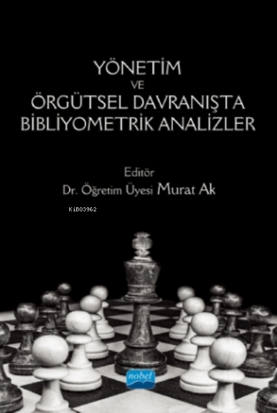 Yönetim Ve Örgütsel Davranışta Bibliyometrik Analizler