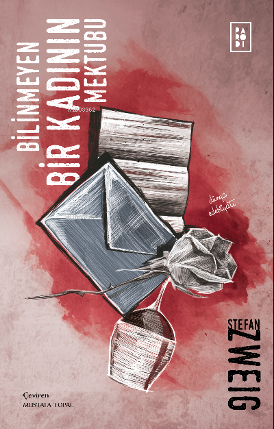  Bilinmeyen Bir Kadının Mektubu | Bilinmeyen Bir Kadının Mektubu | Stefan Zweig | Mustafa Topal | Bilge Yorulmaz | Sibel Erdal | Köksal Şaka | Parodi Bayilik | 8690101757488 