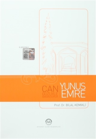 Yunus Emre;Can Gözüyle Bakan Görür