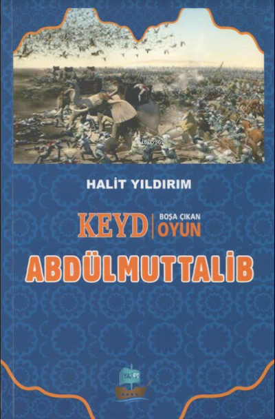  Keyd Boşa Çıkan Oyun Abdülmuttalib | Halit Yıldırım | Büşra Arslan | Yafes Yayınları | 9786057480552 | 