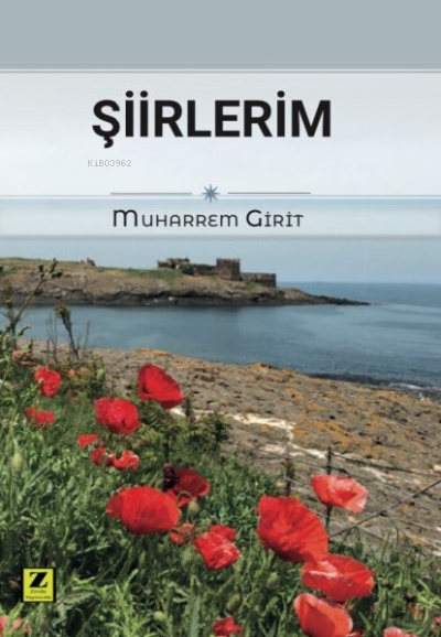  Şiirlerim | Şiirlerim | Muharrem Girit | Zinde Yayınevi | 9786257726573 
