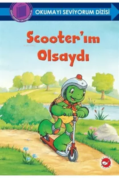 Scooter’ım Olsaydı - Okumayı Seviyorum Dizisi