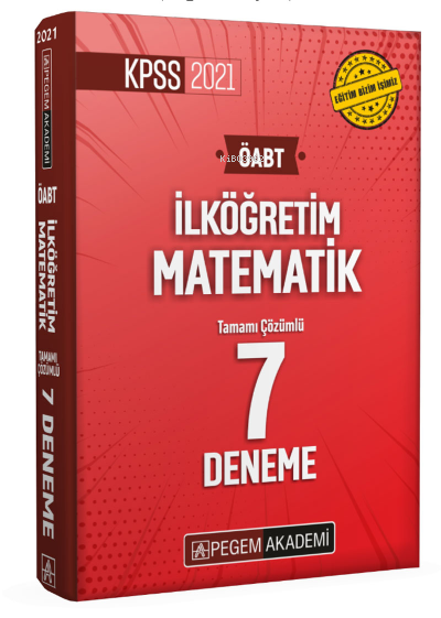 2021 KPSS ÖABT İlköğretim Matematik Tamamı Çözümlü 7 Deneme | 2021 KPSS ÖABT İlköğretim Matematik Tamamı Çözümlü 7 Deneme | Kolektif | Pegem Akademi Yayıncılık (Sınavlara Hazırlık) | 9780202001326 