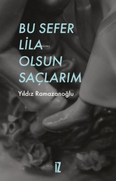 Bu Sefer Lila Olsun Saçlarım