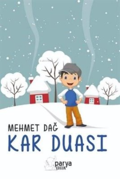  Kar Duası | Kar Duası | Mehmet Dağ | Parya Kitap | 9786050609738 