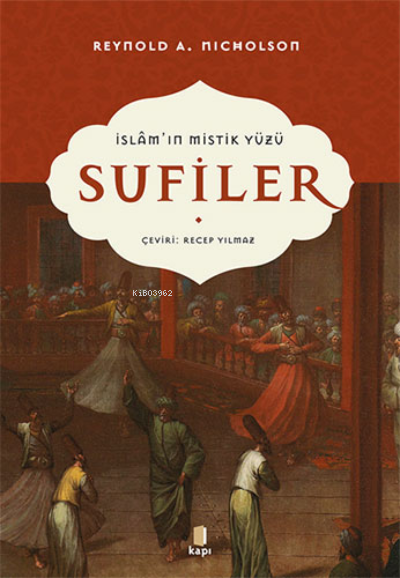 Sufiler;İslam'ın Mistik Yüzü