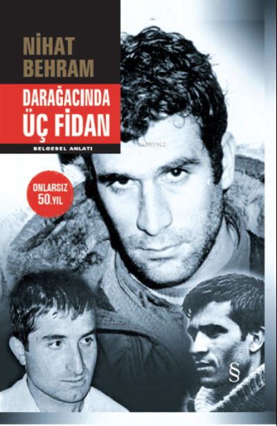 Darağacında Üç Fidan