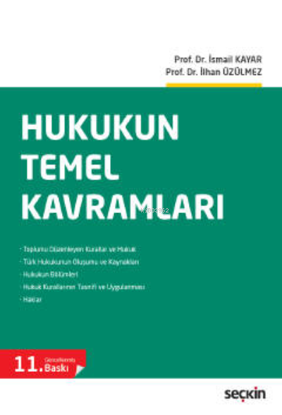  Hukukun Temel Kavramları | Hukukun Temel Kavramları | İlhan Üzülmez | Seçkin Yayıncılık | 9789750250729 