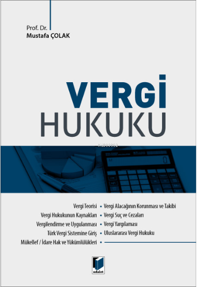  Vergi Hukuku | Mustafa Çolak | Adalet Yayınevi | 9786257467742 | 