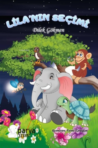  Lilanın Seçimi | Lilanın Seçimi | Dilek Gökmen | Parya Kitap | 9786057103949 