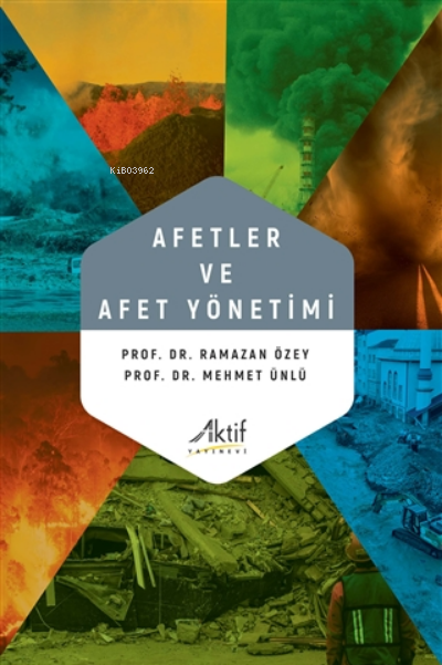  Afetler ve Afet Yönetimi | Mehmet Ünlü | Aktif Yayınevi | 9786059940474 | 