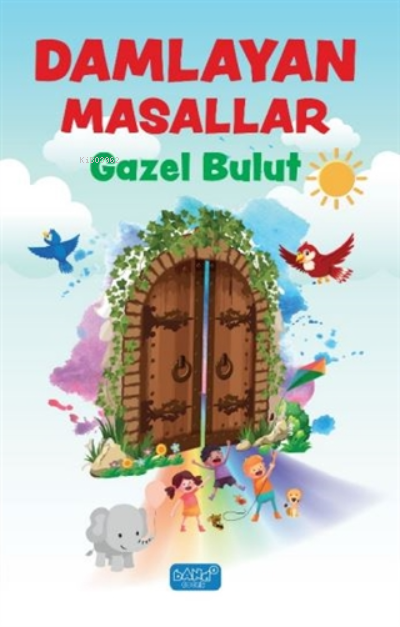 Damlayan Masallar | Gazel Bulut | Bando Yayınları | 9789752416345 | 