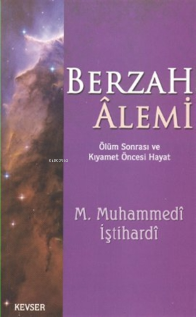  Berzah Alemi | Berzah Alemi | Muhammed Muhammedi İştihardi | Kevser Yayıncılık | 9789944709545 