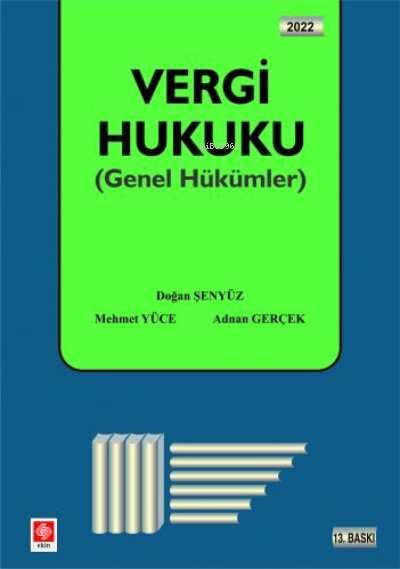  Vergi HukukuGenel Hükümler | Vergi HukukuGenel Hükümler | Doğan Şenyüz | Ekin Kitabevi Yayınları | 9786258024692 