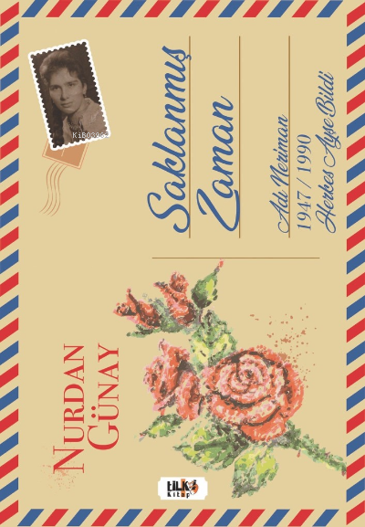  Saklanmış Zaman | Nurdan Günay | Tilki Kitap | 9786258163636 | 