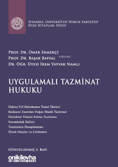 Uygulamalı Tazminat Hukuku;İstanbul Üniversitesi Hukuk Fakültesi Ders Kitapları Dizisi