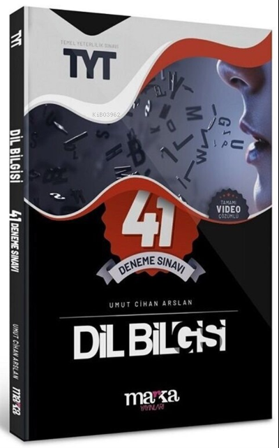  TYT Dil Bilgisi Tamamı Video Çözümlü 41 Deneme Marka Yayınları | Umut Cihan Arslan | Marka Yayıncılık | 9786258476286 | 