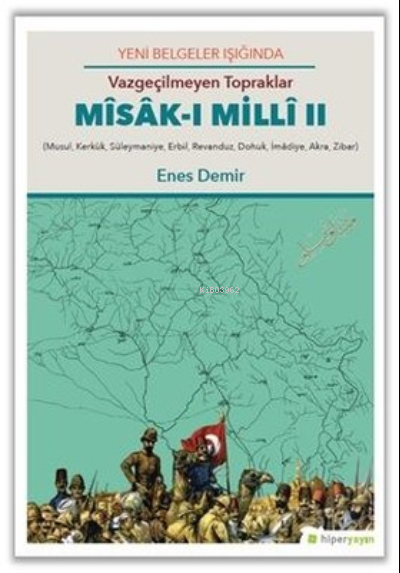 Yeni Belgeler Işığında Vazgeçilmeyen Topraklar Mîsâk-ı Millî II