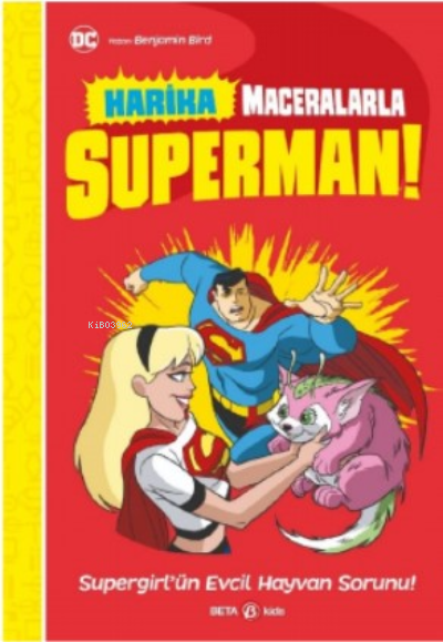 DC Harika Maceralarla Superman Supergirl'ün Evcil Hayvan Sorunu