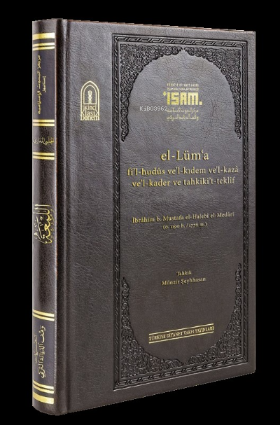 El-Lima fi’l-hudûs ve’l-Kıdem ve’l-kazâ  Ve’l-kader ve Tahkiki’t -teklif  “Prestij "