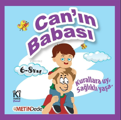  Canın BabasıKurallara Uy Sağlıklı Yaşa | Canın BabasıKurallara Uy Sağlıklı Yaşa | Kolektif | İki Nokta Kitabevi | 9786057164513 