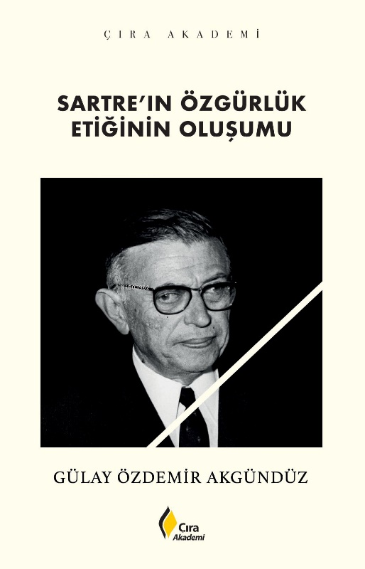 Sartre’ın Özgürlük Etiğinin Oluşumu