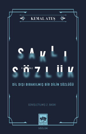 Saklı Sözlük;Dil Dışı Bırakılmış Bir Dilin Sözlüğü